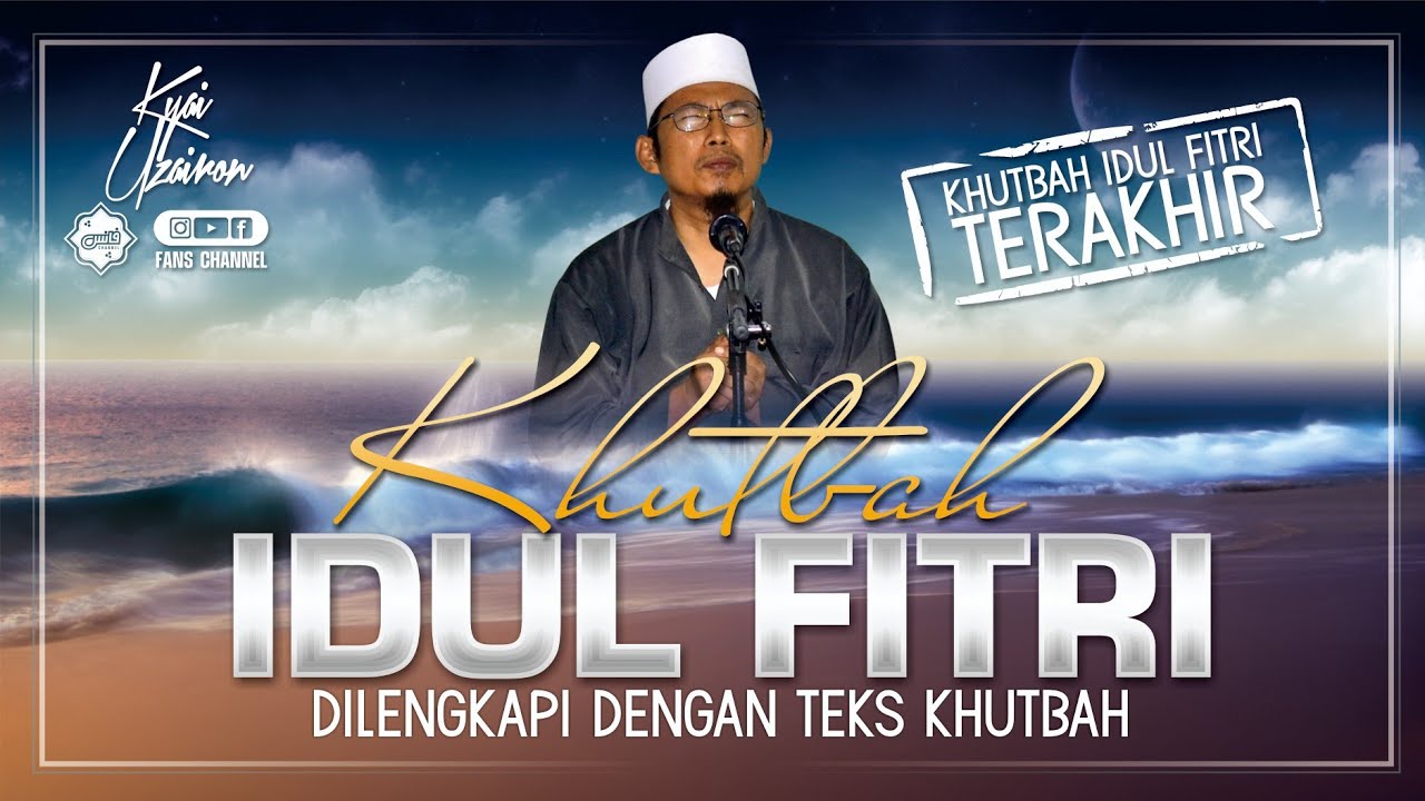 (DISERTAI TEKS) Khutbah Idul Fitri Sedih Menggetarkan Hati • KH Uzairon Thoifur Abdillah Temboro