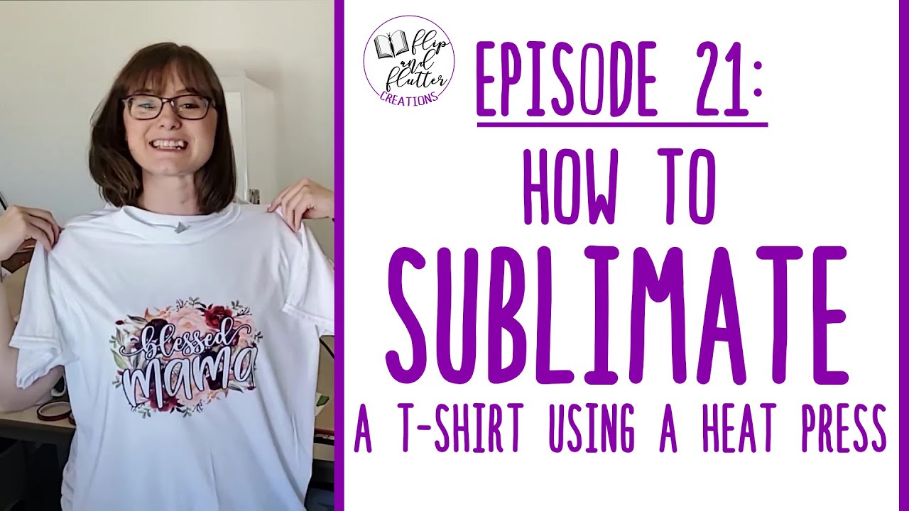 How to Sublimate a T-Shirt Using a Heat Press