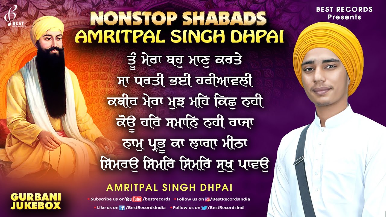 Amritpal Singh Dhpai Nonstop Shabad (Jukebox) - New Shabad Gurbani Kirtan 2024 - Best Records