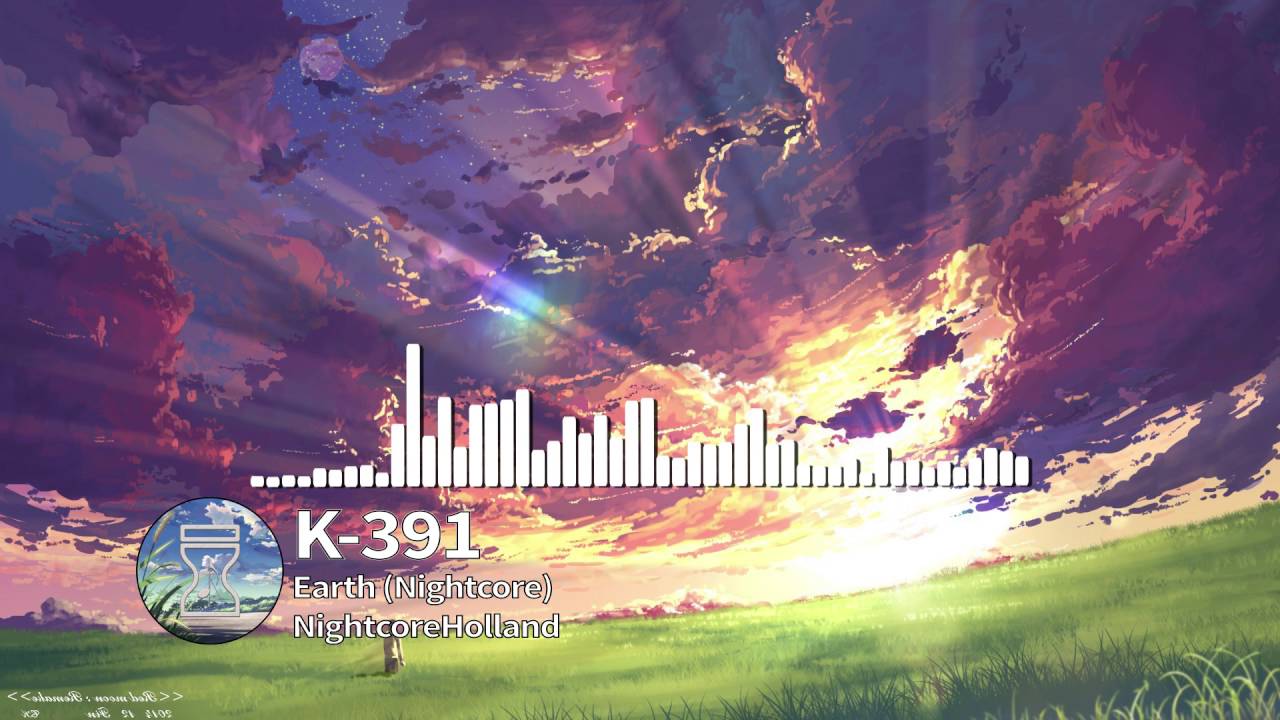 Earth (Nightcore) - K-391