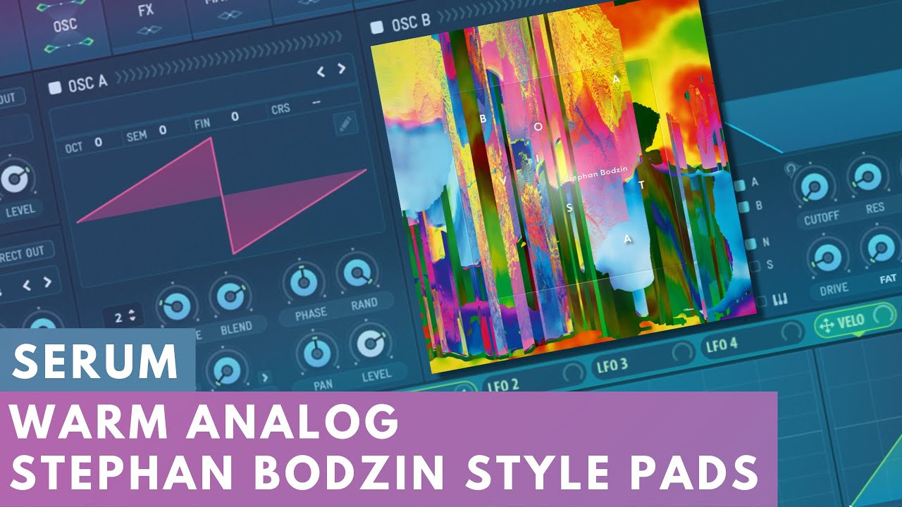 Serum Tutorial | Pad Sound, Stephan Bodzin Pad