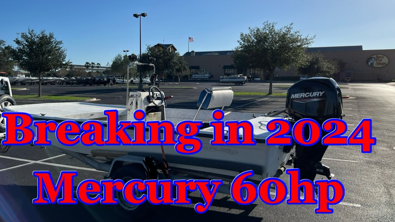 2024 Mercury 60hp Outboard Break In and Fishing