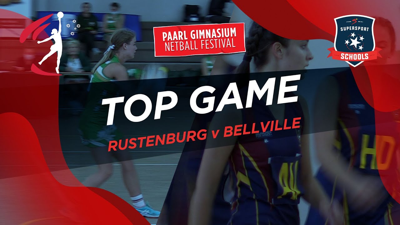 TOP GAME | Hoërskool Bellville vs Hoërskool Rustenburg - Paarl Gim Netball Festival, May 2021