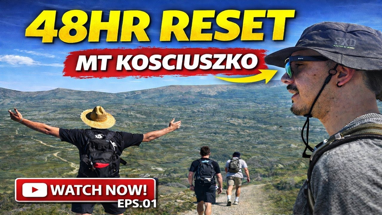 20km Across Australia’s Highest Peak | 48HR RESET EPS.01