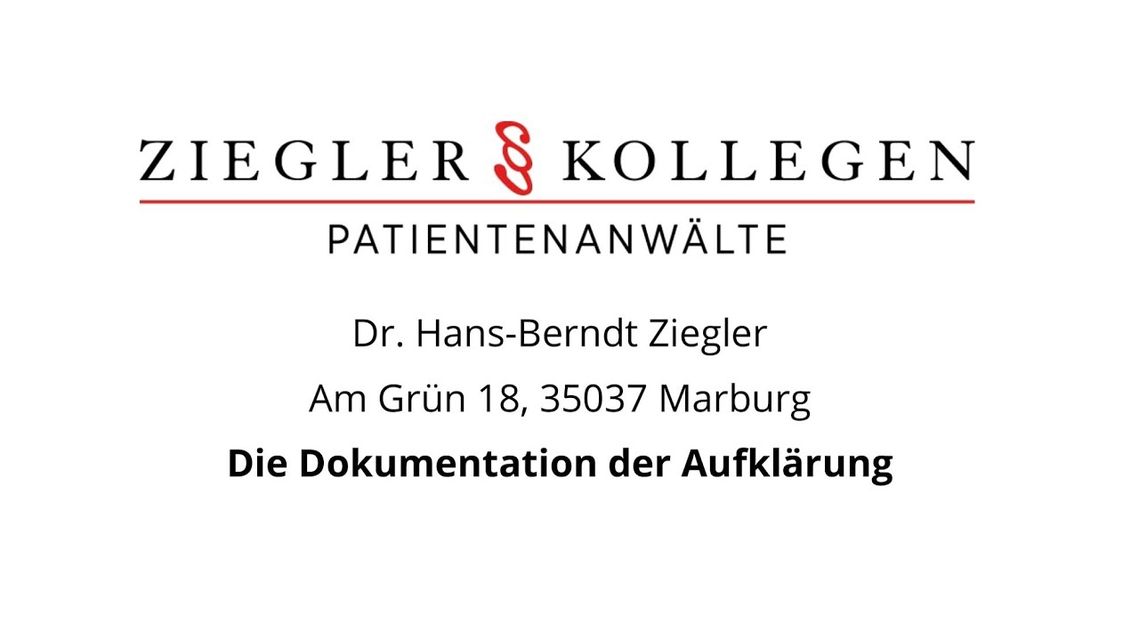 Die Dokumentation der Aufklärung I RA Dr. Hans-Berndt Ziegler