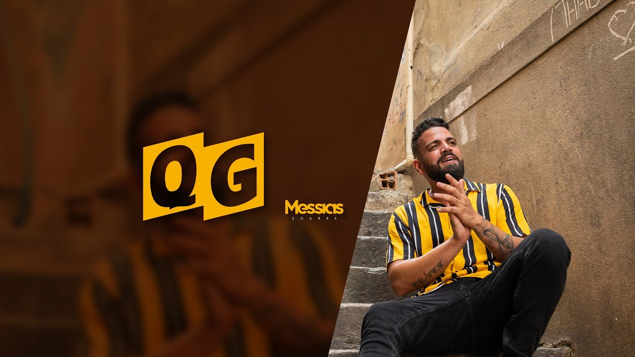QG - Messias Soares (clipe Oficial)