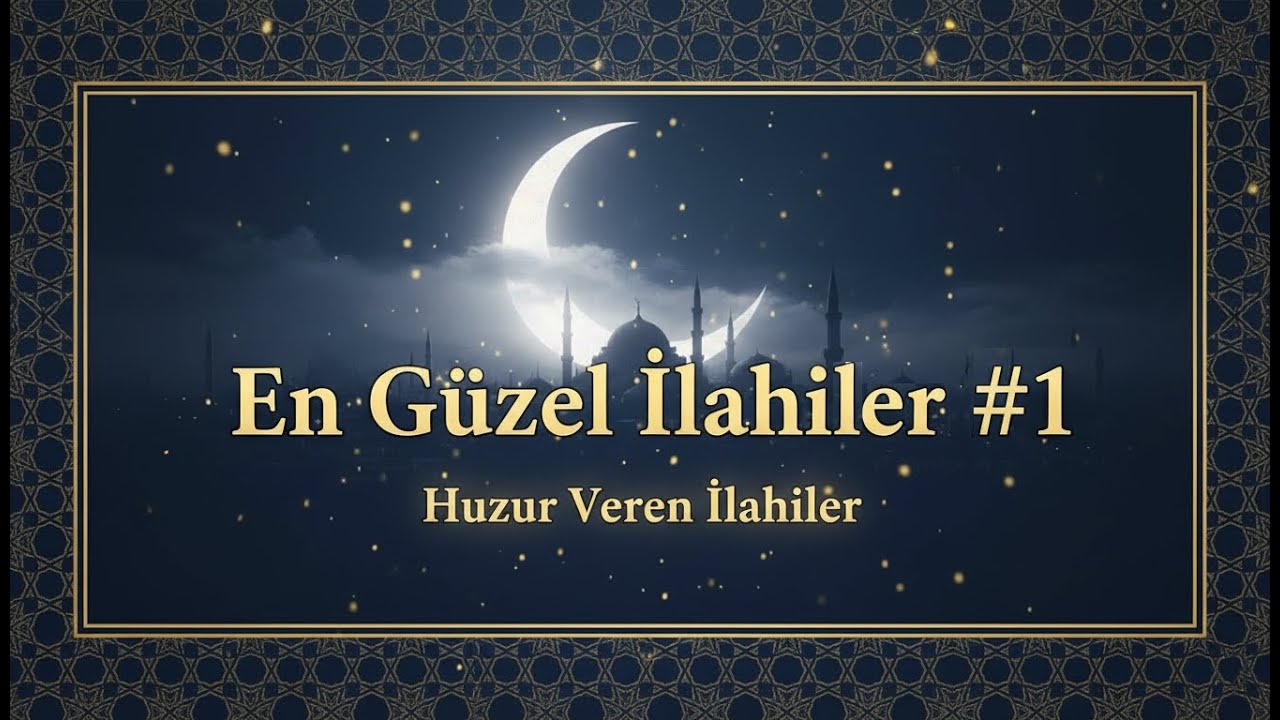 En Güzel İlahiler #1 | Huzur Veren Tasavvuf ve Sufi Müzikler