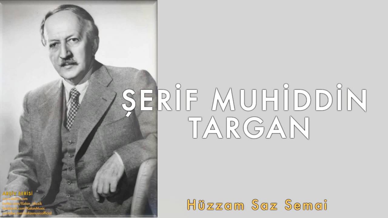 Şerif Muhiddin Targan - Hüzzam Saz Semai [ Bütün Eserleri © 2007 Kalan Müzik ]