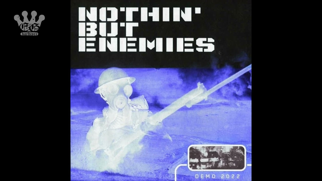 [EGxHC] Nothin But Enemies - Demo 2022 - 2022 (Full EP)