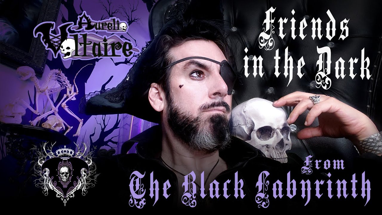 Friends in the Dark by Aurelio Voltaire - World Premiere Song from Black Labyrinth