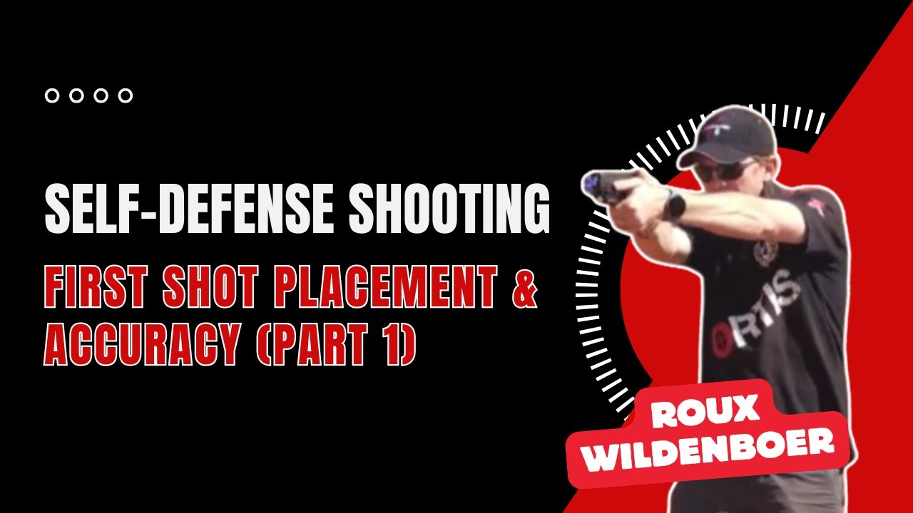 First Shot Placement & Accuracy (Part 1) | Self-Defense Shooting ft. Roux Wildenboer