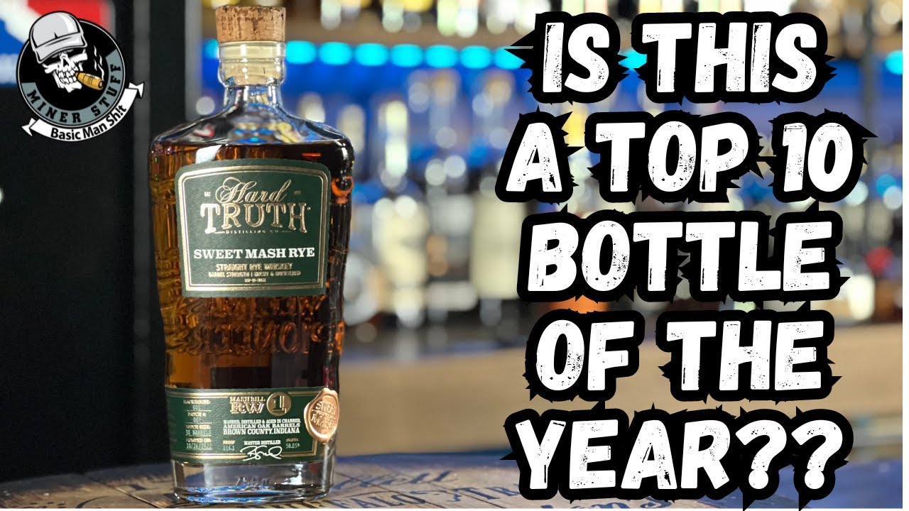 Hard Truth Sweet Mash Rye IS THIS A TOP 10 BOTTLE OF THE YEAR???