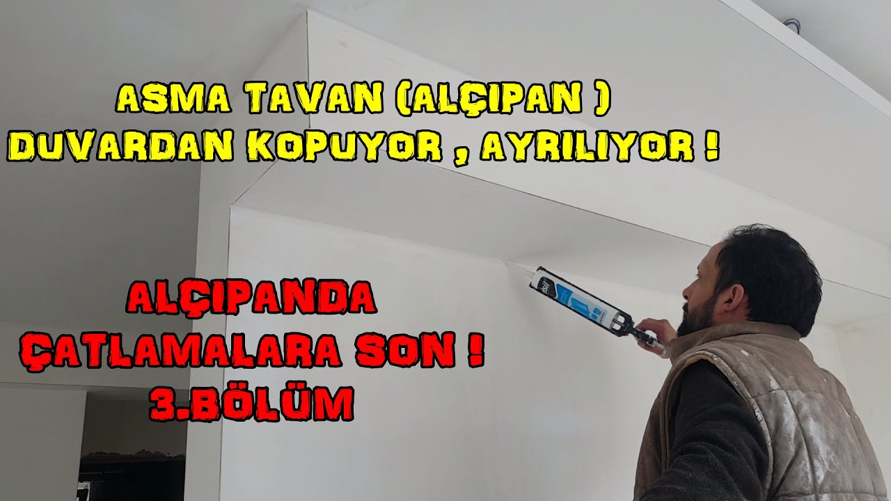 3. BÖLÜM/ #ALÇIPAN (#ASMA #TAVAN) VE #DUVARIN KESİŞTİĞİ YERE #ÇEKOMASTİK ÇEKİN/ ASMA TAVAN ÇATLAMASI