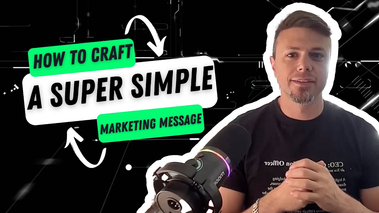 How To Clarify Your Marketing Message