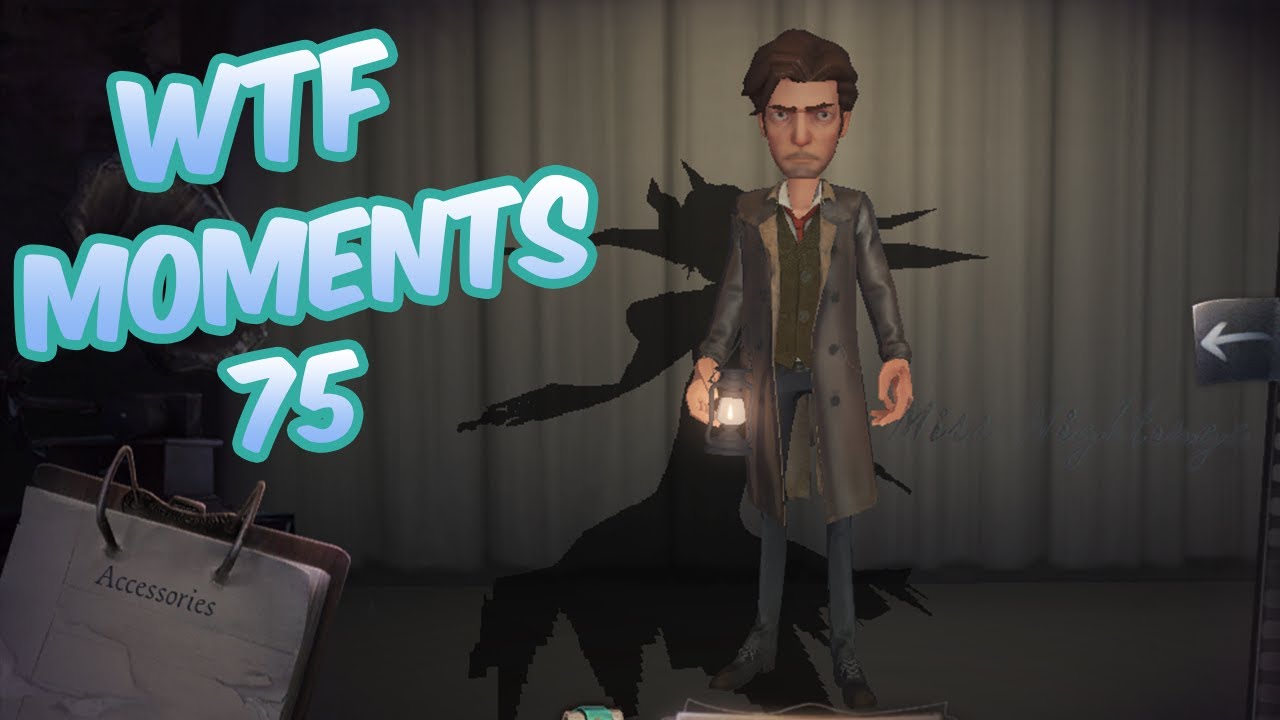 Identity V WTF moments 75