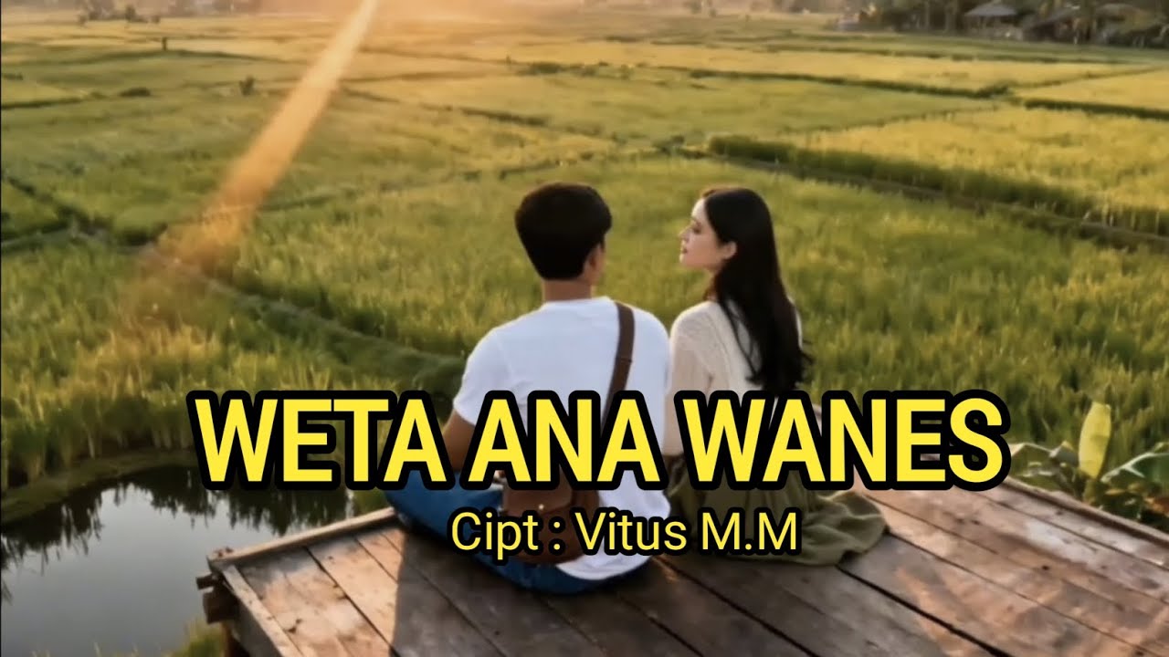 WETA ANA WANES || Lagu Slow Ende Lio [ MUSIC VIDEO ]