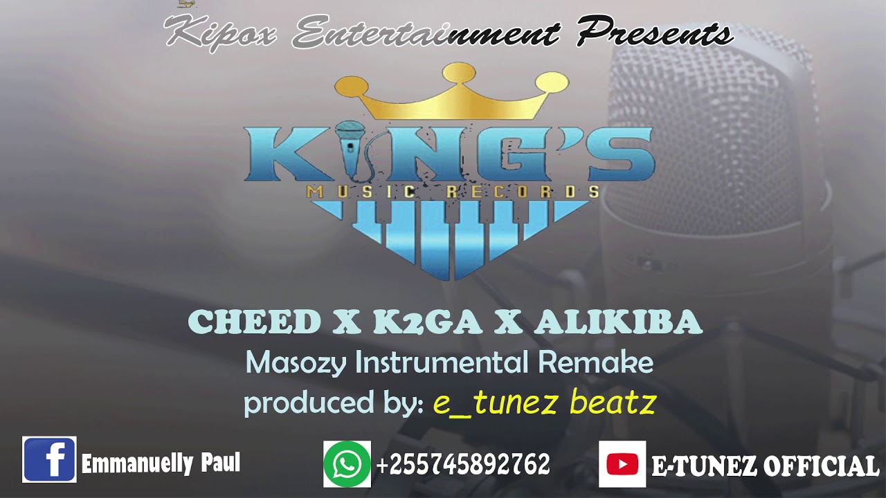 CHEED FT K2GA X ALIKIBA-MASOZY INSTRUMENTAL