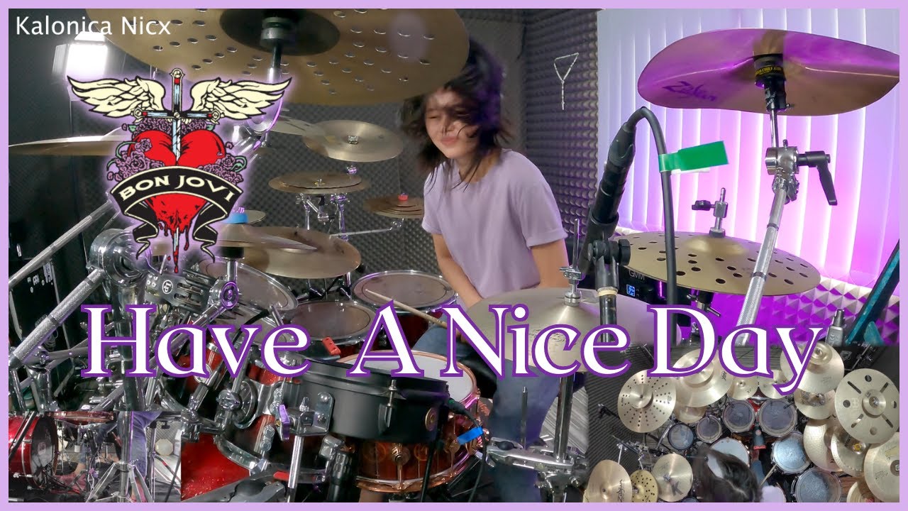 Have A Nice Day - Bon Jovi || Drum Cover by KALONICA NICX