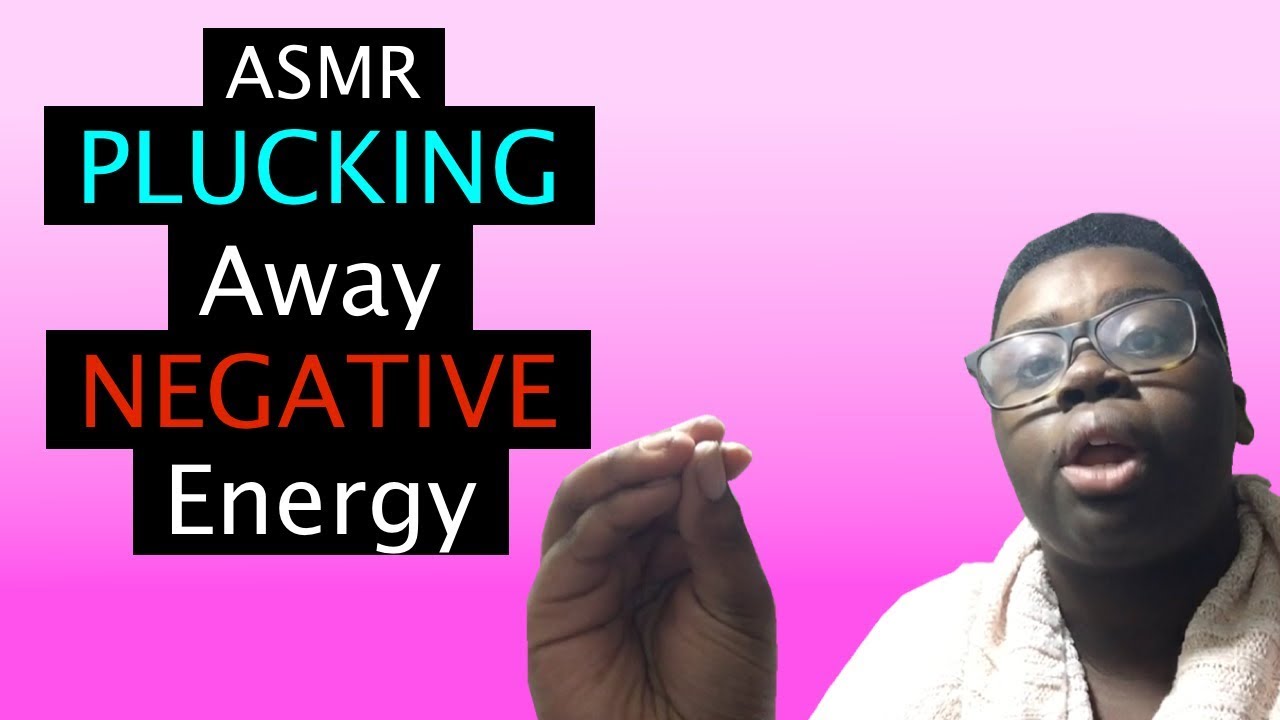ASMR ROLEPLAY | Plucking Away Negative Energy