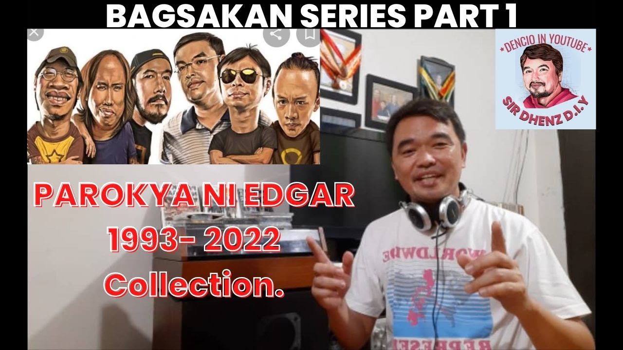 PAROKYA NI EDGAR ALBUM COLLECTION (1996 - 2022)  BAGSAKAN SERIES (PART 1)