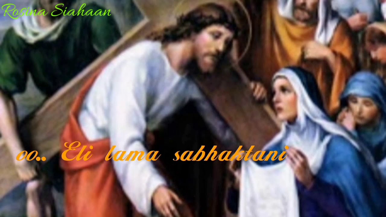 Eli Lama Sabhaktani-video lirik (lagu rohani Jumat Agung)
