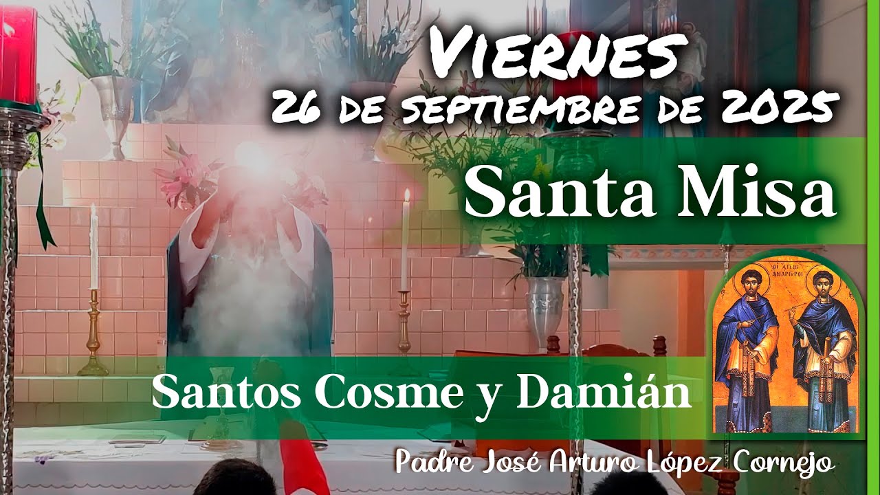 ✅ MISA DE HOY viernes 26 de Septiembre del 2025 - Padre Arturo Cornejo