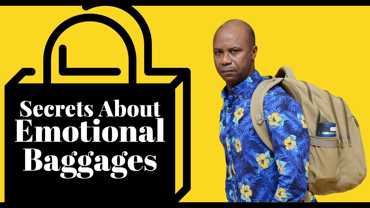 SECRETS ABOUT #EMOTIONAL BAGGAGES (Symptoms of it)