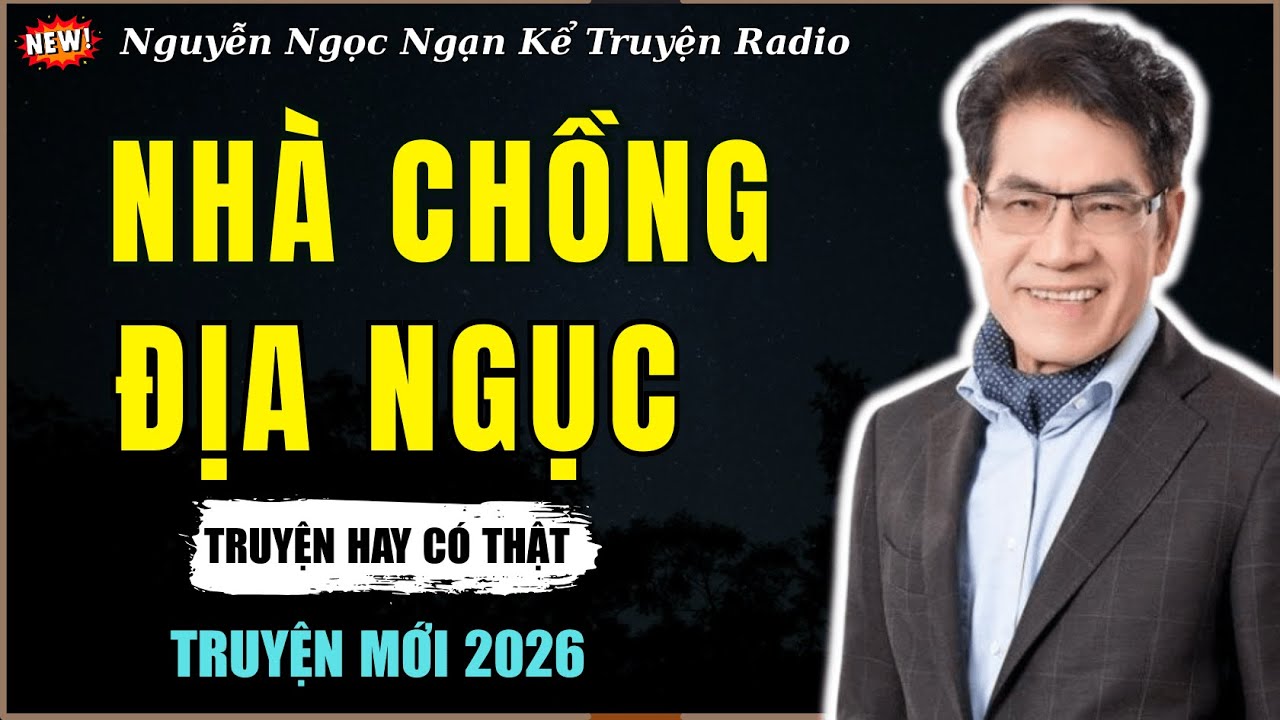 Nguyễn Ngọc Ngạn Kể Truyện Radio| NHÀ CHỒNG ĐỊA NGỤC | Truyện Đêm Khuya Hay Nhất
