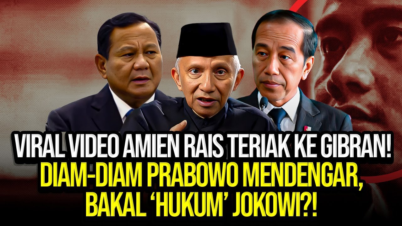 VIRAL VIDEO AMIEN RAIS TERIAK KE GIBRAN! DIAM-DIAM PRABOWO MENDENGAR, BAKAL 'HUKUM' JOKOWI?!
