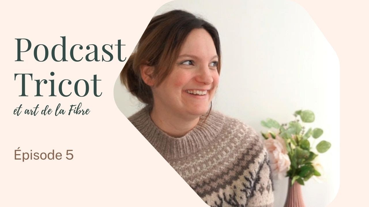 Podcast Tricot épisode 5