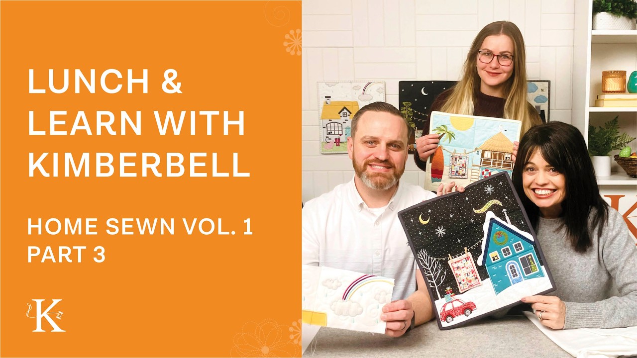 Lunch & Learn with Kimberbell - Home Sewn Vol. 1 (part 3)