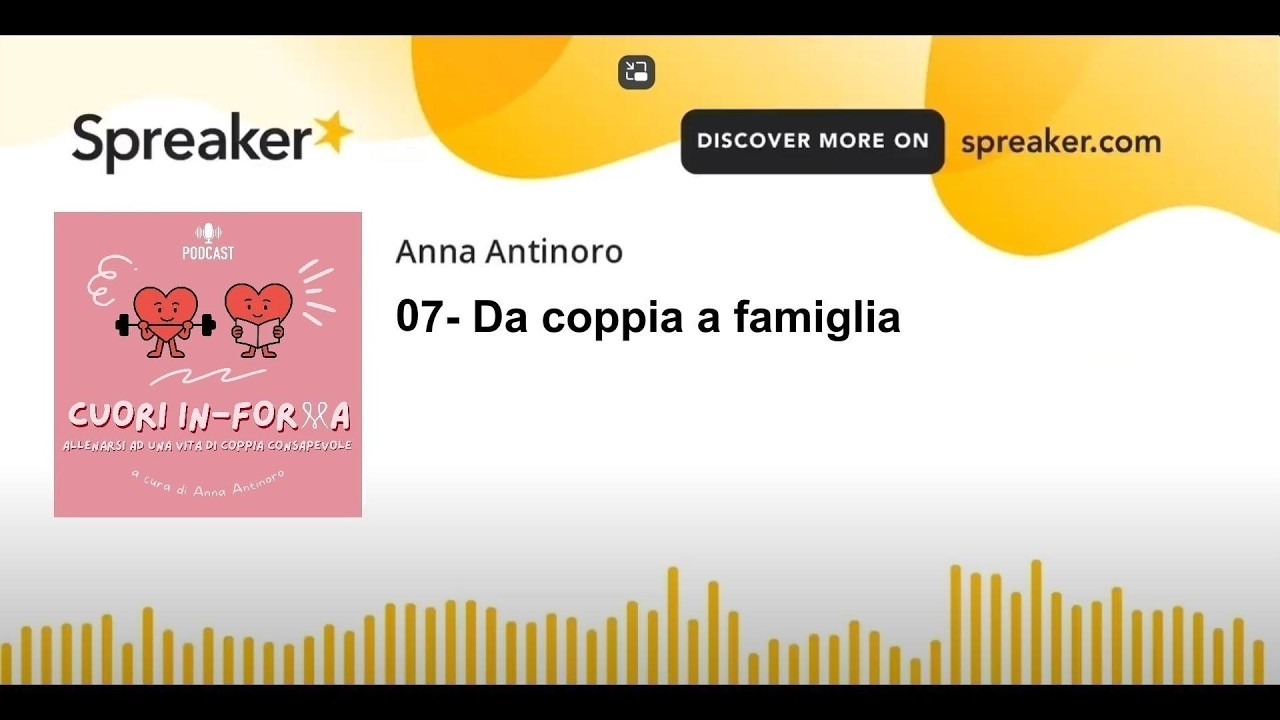 07 - Da coppia a famiglia