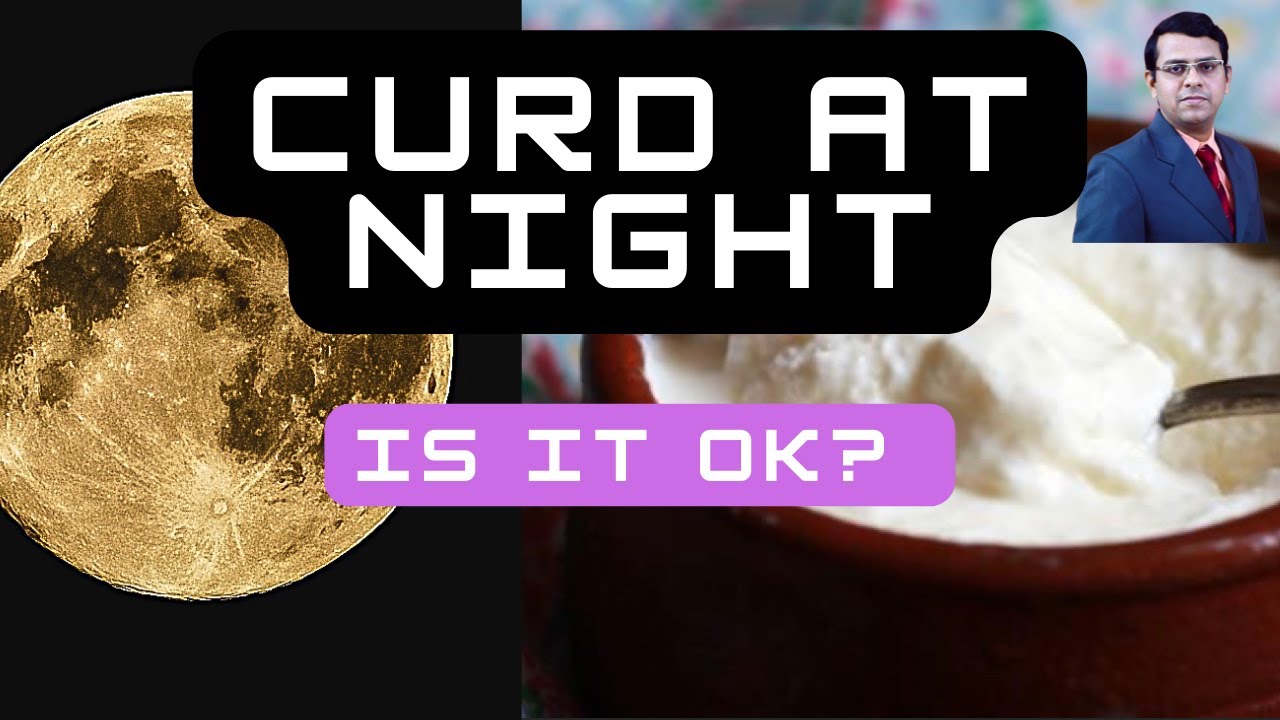 Curd/Yogurt | Can you eat curd during dinner ?