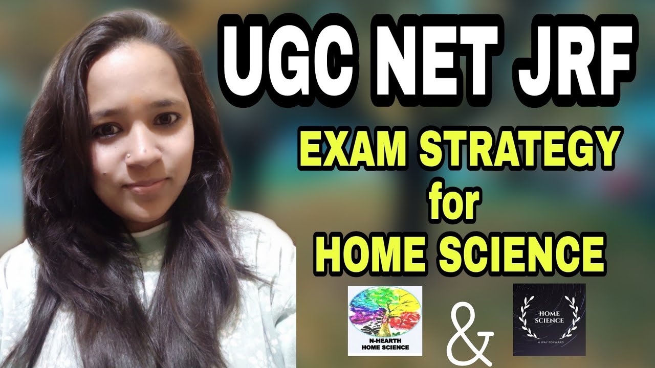 EXAM STRATEGY FOR UGC NET JRF | HOW TO CRACK UGC NET JRF | Home Science special.| With N-Hearth