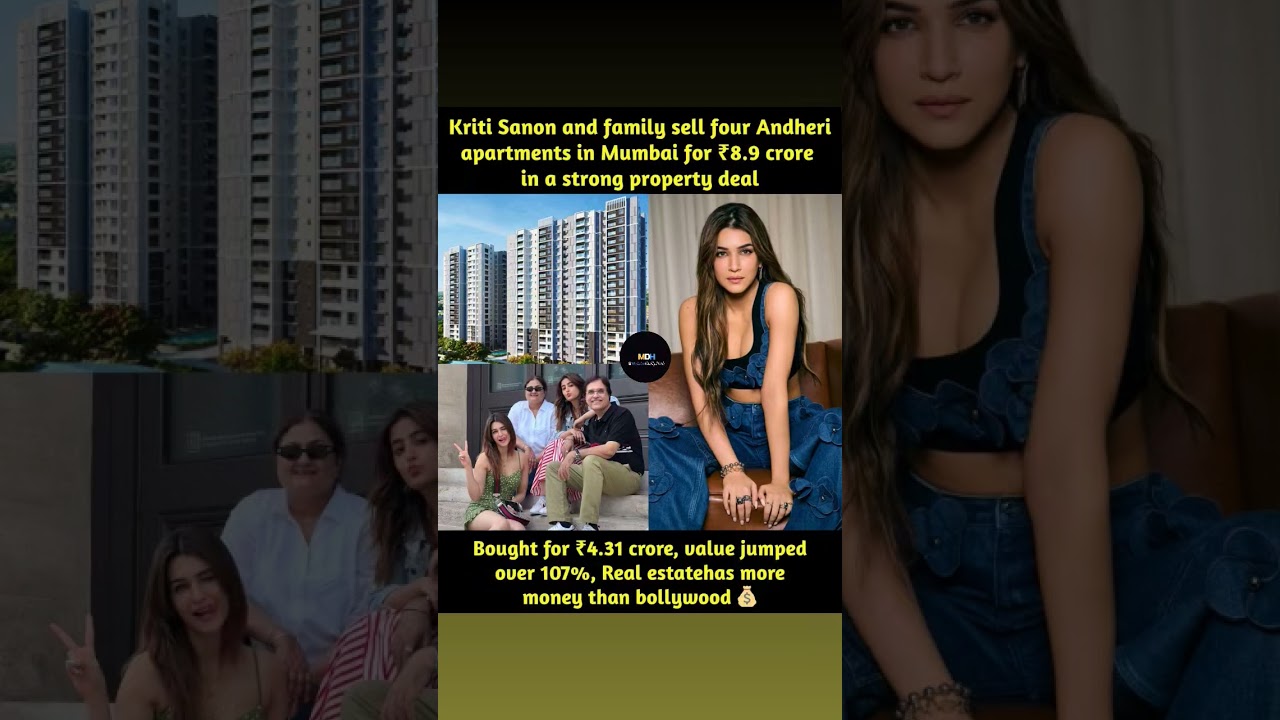 Bollywood actress Kriti Sanon and her family recently sold four of their apartments in Mumbai's