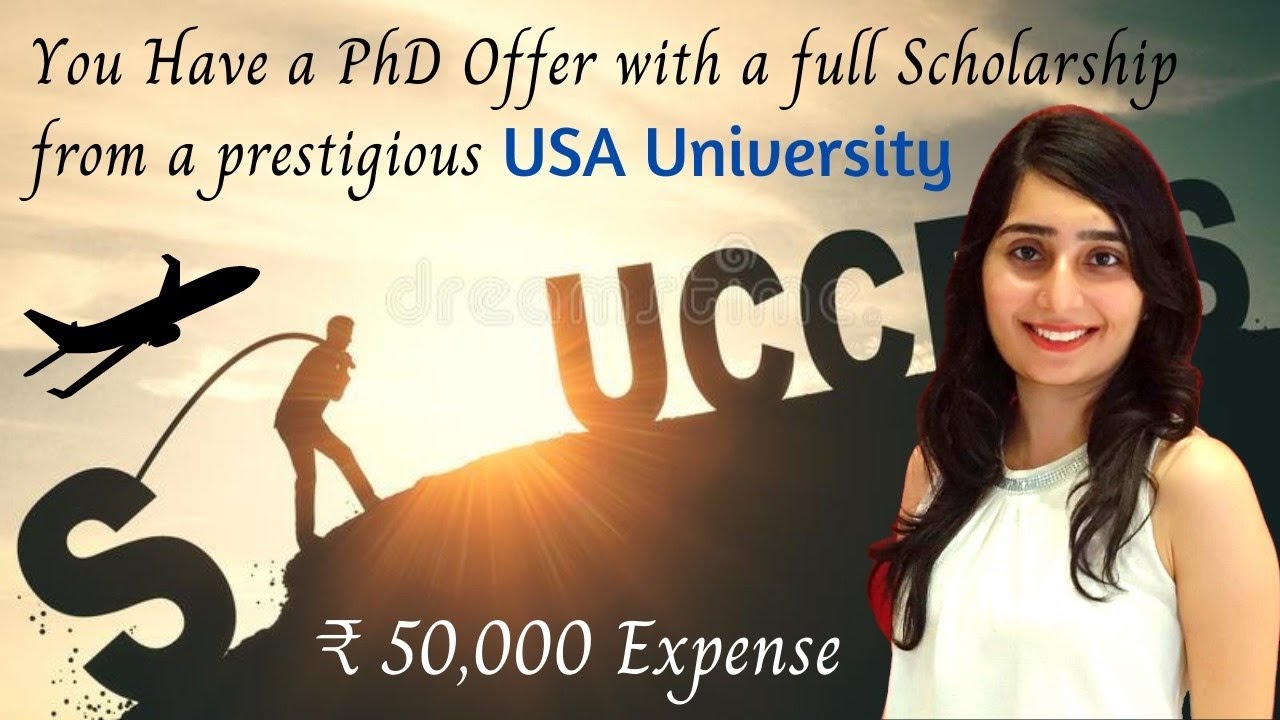 ₹ 50,000 Expense & You Have a PhD Offer with a full Scholarship from a prestigious USA University