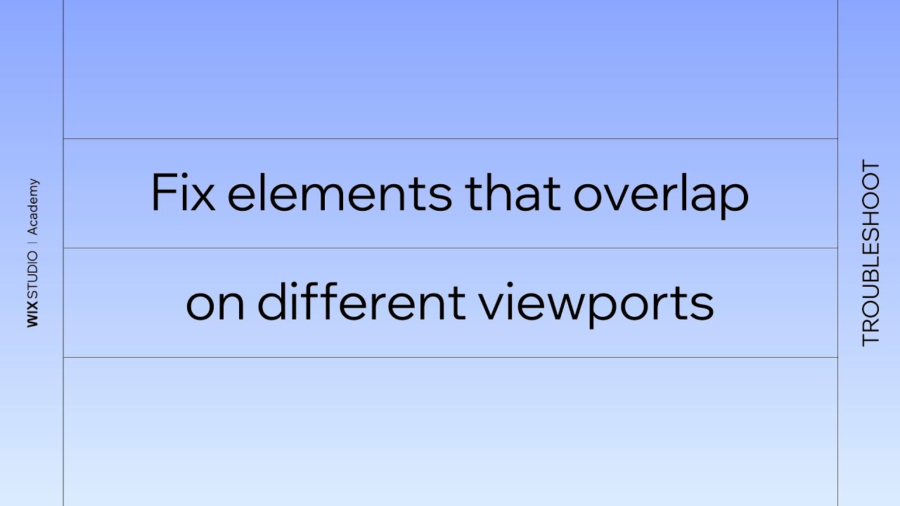 Troubleshoot and fix elements that overlap | Wix Studio