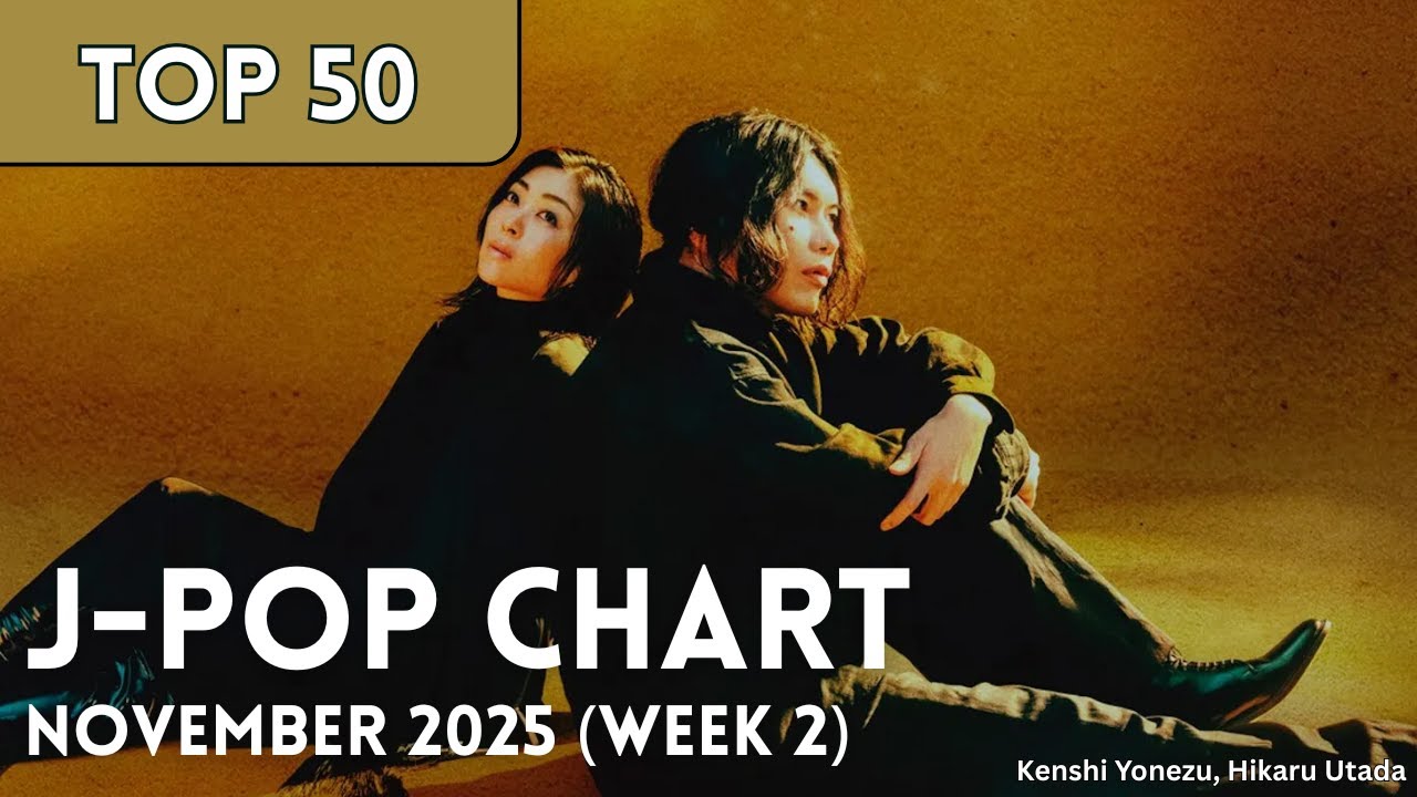 [TOP 50] J-Pop Songs Chart | November 2025 (Week 2) + New Songs