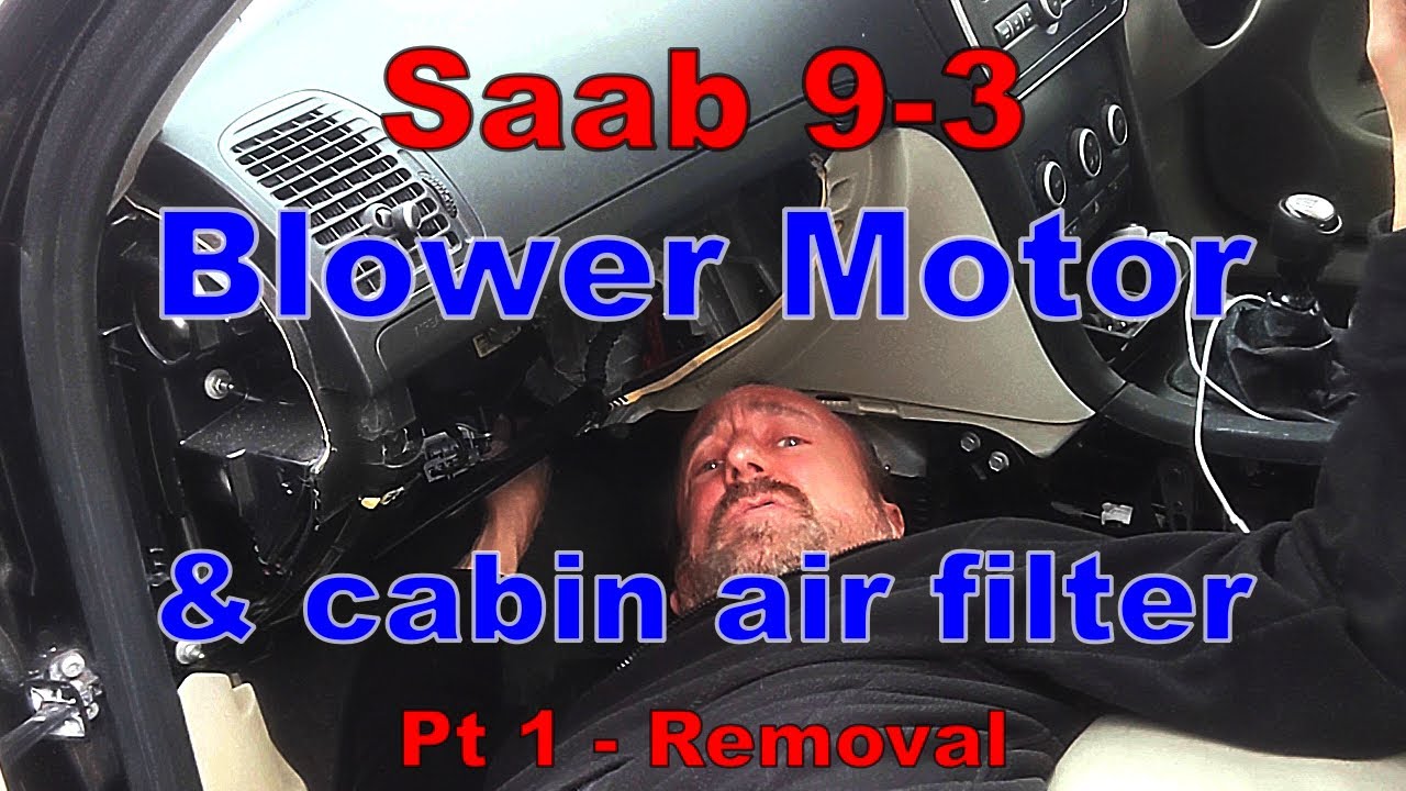 Saab 9-3 - Blower & cabin air filter removal
