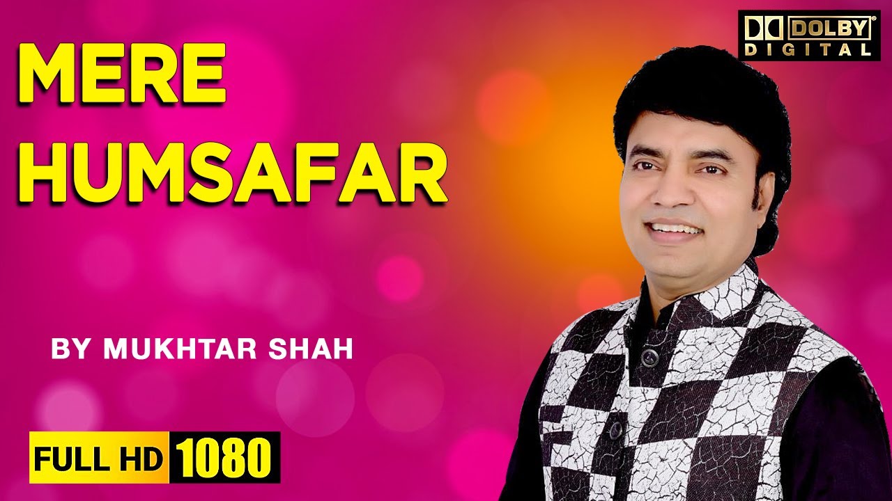 Mere Humsafar | Mukhtar Shah Live Online show | Mukhtar Shah Live | Mukesh Songs