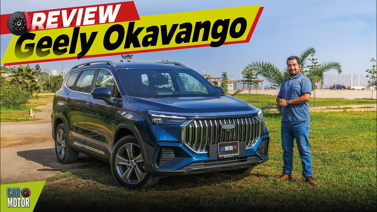 Geely Okavango 2024🚙🔥- Opini&oacute;n /Prueba Completa / Test Drive / Review 🤔 | Car Motor