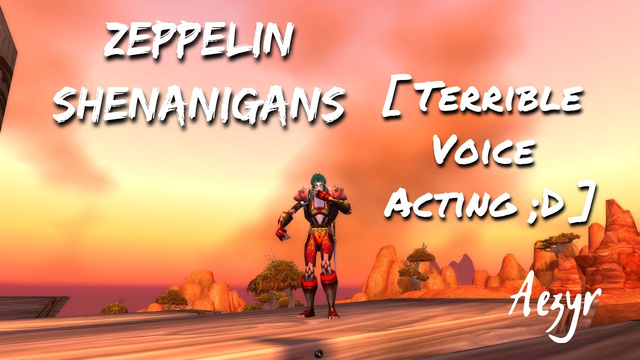 Zeppelin Shenanigans - Classic WoW launch | Aezyr