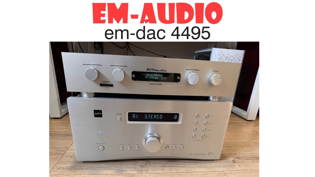 EM-Audio em-dac 4495 + Waterfall Victoria + Dussun d9