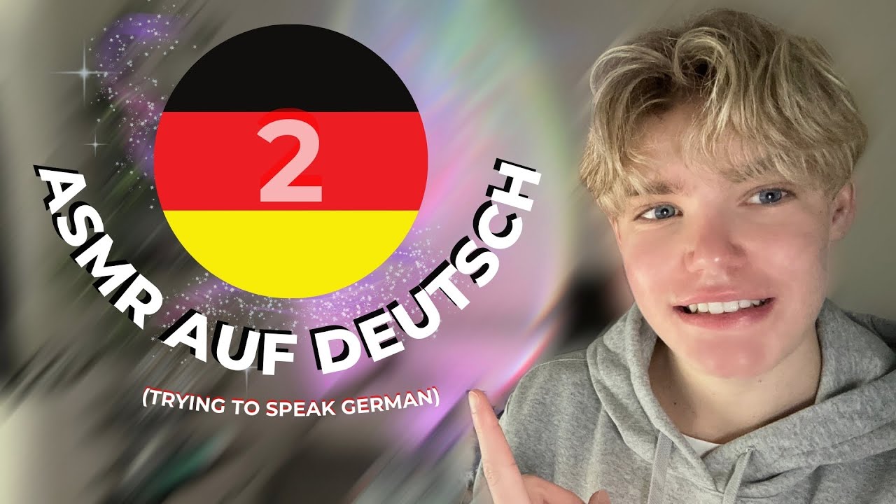 ASMR │ Trying To Speak German 2🇩🇪 / Versuche Deutsch zu Sprechen2🇩🇪