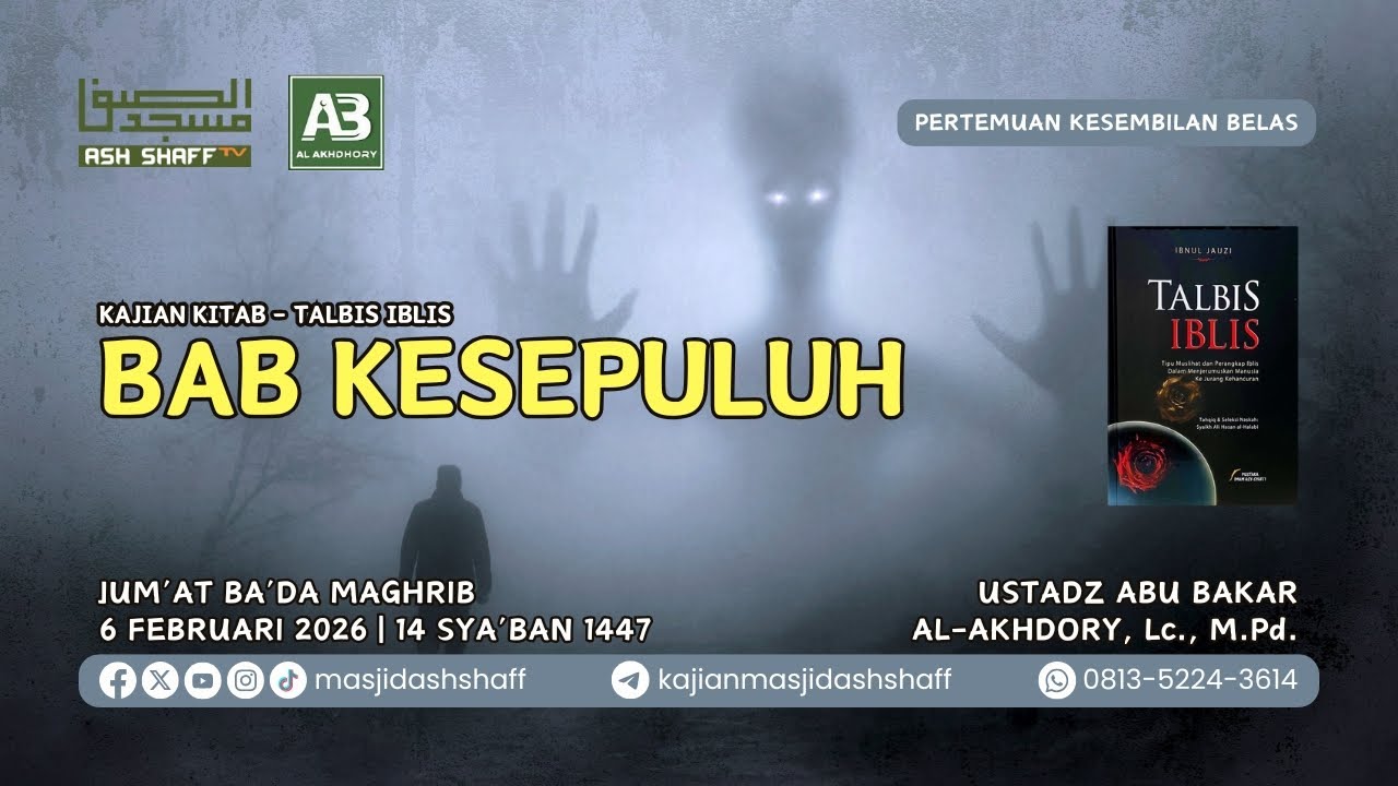 Talbis Iblis - Pertemuan Kesembilan Belas | Ustadz Abu Bakar Al-Akhdory, Lc., M.Pd.