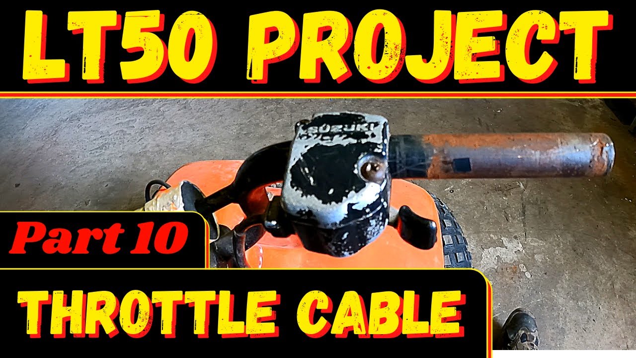 SUZUKI LT50 How to replace a throttle cable replacement and adjustment LT 50 PROJECT PART 10