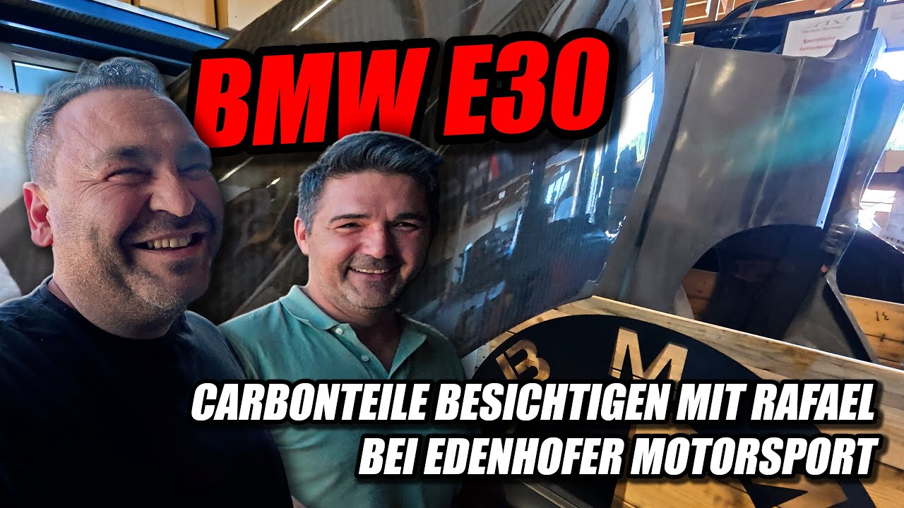 BMW E30 - Carbonteile besichtigen mit Rafael bei Edenhofer&nbsp;Motorsport
