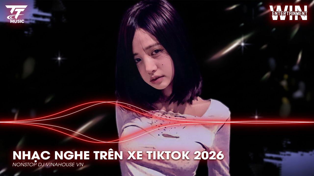 NHẠC NGHE TRÊN XE TIKTOK 2026 | NONSTOP TRIỆU VIEW 2025 BASS CỰC MẠNH | NHẠC TRẺ REMIX MỚI NHẤT 2026