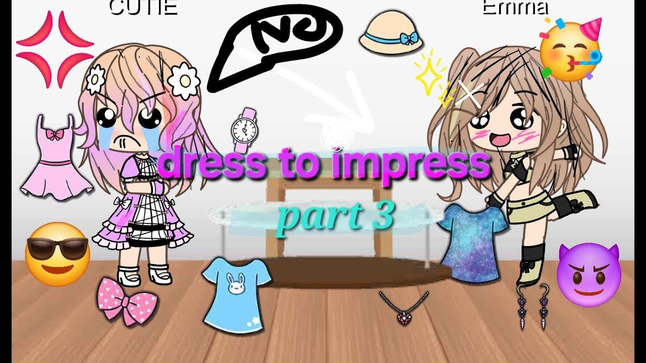 Dress to Impress part 3