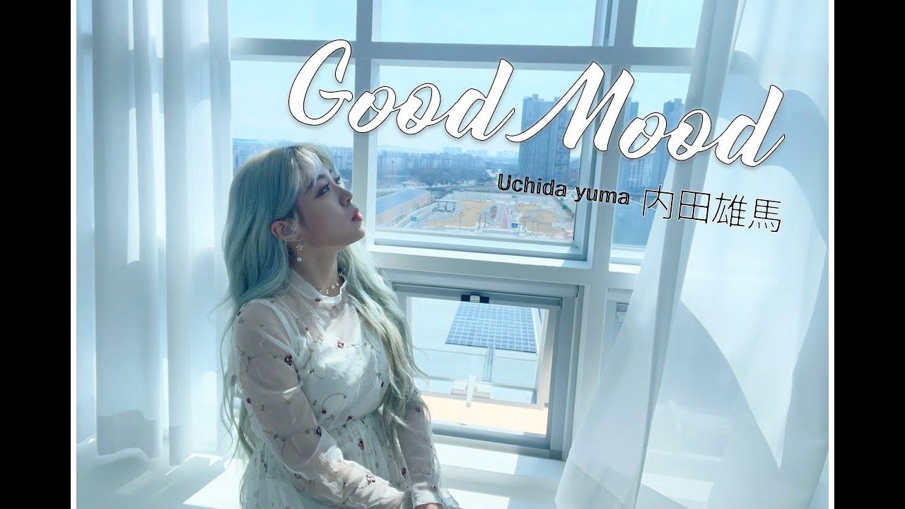 Good mood - Uchida Yuma 内田雄馬 COVER